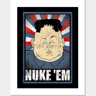 Kim Jong Un Nuke Em Rocket Posters and Art